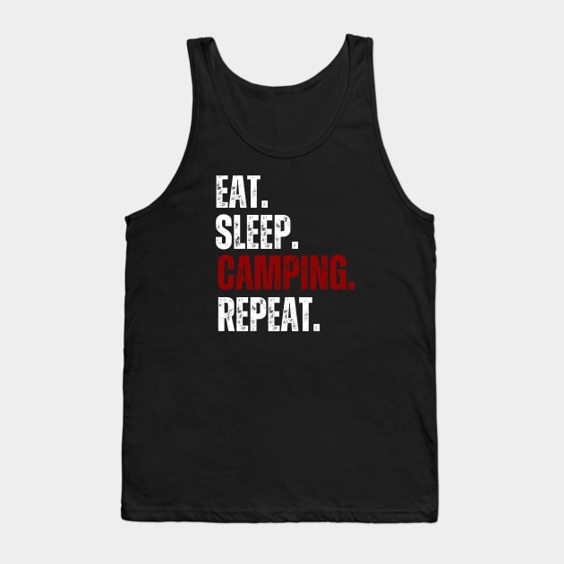 Eat Sleep Camping Repeat, Funny Camping, Happy camper Tank Top by twentysevendstudio